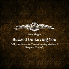 Buzzed on Loving You