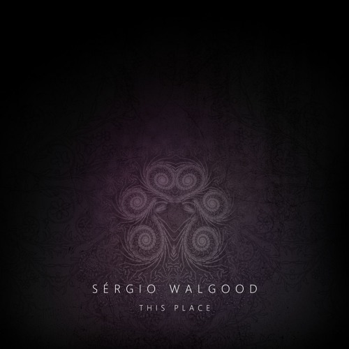 Sérgio Walgood - This Place (preview)