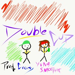 Yvng Smoothie ~ Double Cup ( Prod By. Crody )