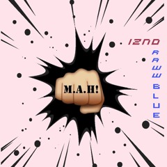 "M.A.H" (Make a hit) Feat. Raww Blue | PROD: Looti0n