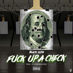 Fuck Up A Check