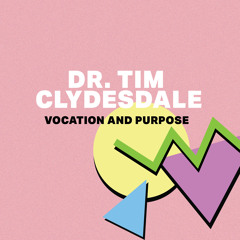 EP5: Vocation and Purpose