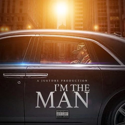 Just Dre - Im The Man