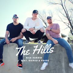 The Hills (feat. BigRed & PDubs)