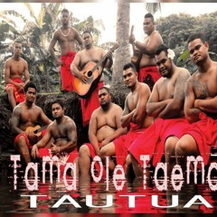 Faanoanoa lou loto - Tama o le Taema