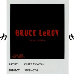 Bruce LeRoy (Chun Li remix)
