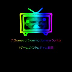 7 Games of Slammo Jammo Dunka