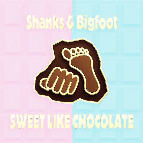 Shanks & Bigfoot - Sweet Like Chocolate (MYLK Jersey Club Flip)