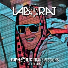 Euphoric Transmission 010 :: LabRat