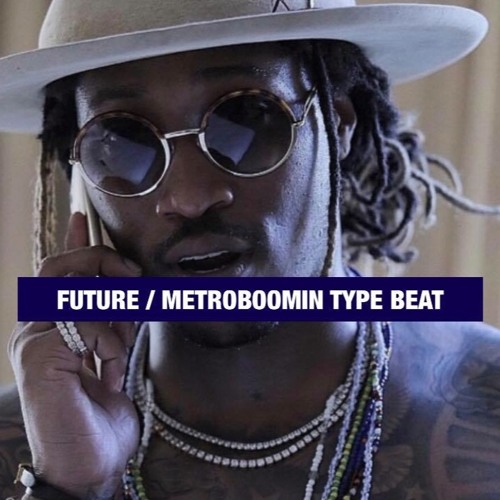 Future x Metro Boomin - No Kap