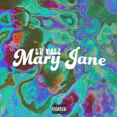 Lite Vibez - Mary Jane