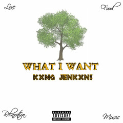 What I Want