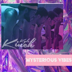 Kyle Kinch - Mysterious Vibes [FREE DOWNLOAD]