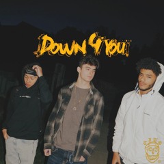 Down 4 You ft [CamJLee & BrotherBlue] (Prod. DCWayy)