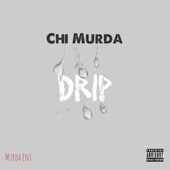 CHI MURDA - D.R.I.P.P.Y