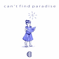 can't find paradise (out on spotify + more)
