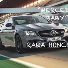 Rara Honcho - Mercedes Baby (new)