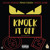 Artwork for Knock it off  Ft. Fenix Flexin & Desto Dubb prod by ThankYouFizzle