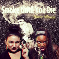 Smoke Until You Die