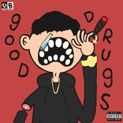 Good Drugs (Prod. by Hella Sketchy)