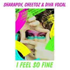 Sharapov, Cheetoz & Diva Vocal - I Feel So Fine (Original Mix) [Kiez Beats]