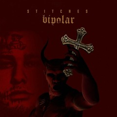STITCHES - BIPOLAR (FULL ALBUM)