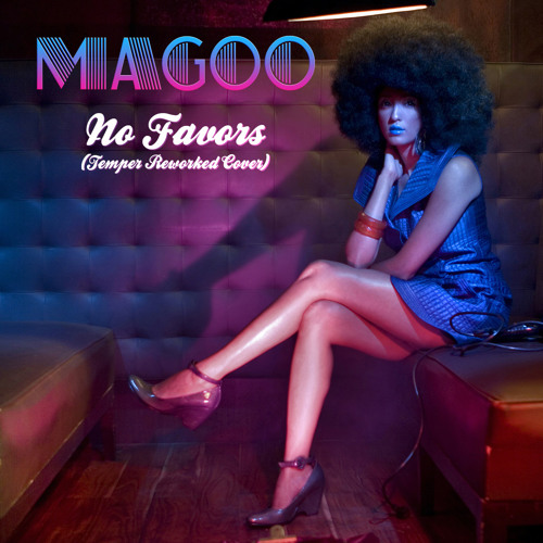 Stream No Favors (Temper Reworked Cover) FREE DOWNLOAD! by =MAGOO= | Listen  online for free on SoundCloud