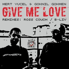 MERT YUCEL & GOKNIL GOKMEN "give me love" (ROSS COUCH REMIX) DUTCHIE MUSIC USA