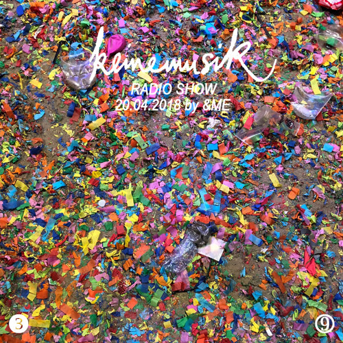 Keinemusik Radio Show by &ME 20.04.2018