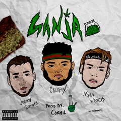 Ganja (feat. Drama Relax & Noah Wood$)