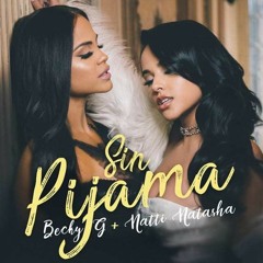 Becky G Ft. Natti Natasha - Sin Pijama (Alberto Pradillo Dj Extended Edit 2018)