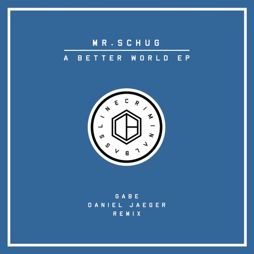 Mr.Schug - A Better World (Daniel Jaeger Remix)