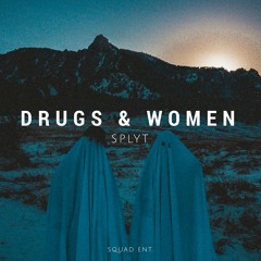 Drugs & Women [Prod. Avery Shyra]