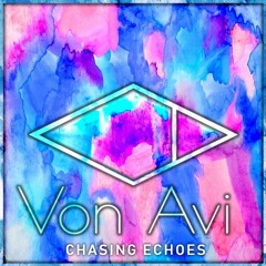 Von Avi - Chasing Echoes