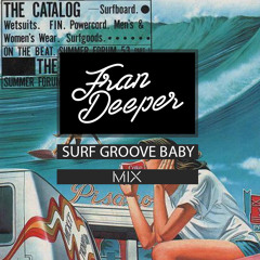 Fran Deeper - SURF GROOVE BABY - Spa In Disco April Mix