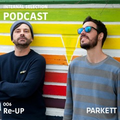 Internal Selection 006: Re - UP