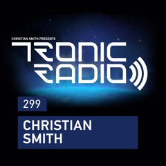 Tronic Podcast 299 with Christian Smith