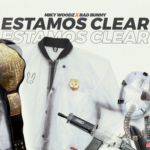 Estamos Clear  - MikyWoodz Feat. Bad Bunny