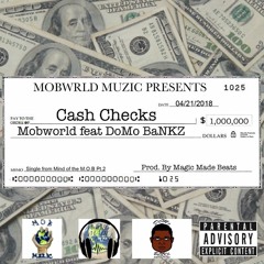 Cash Checks Feat DoMo BaNKZ (Prod. Magic Made Beats)