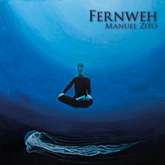 Manuel Zito - Fernweh