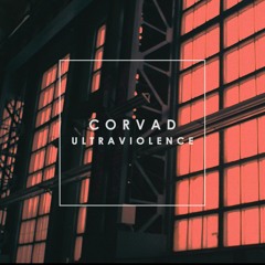 Corvad - Ultraviolence(Haezer Remix)