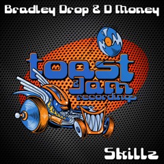 Bradley Drop & D Money - Skillz ***OUT NOW ON BEATPORT!!!***