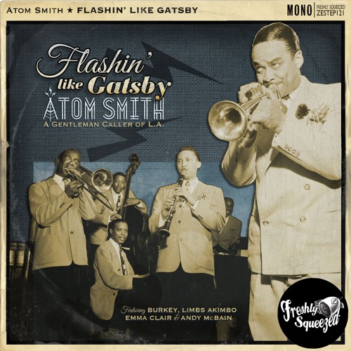 Atom Smith - Flashin' Like Gatsby - EP Minimix