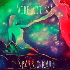 Spark Pronto x Kari Malik -Vibe With Me