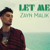 Cover Lagu - Let Me by Zayn Malik