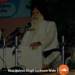 Bhai Kalyan Singh Ji - Madho Jal Ki Pyaas, Raag Malkauns