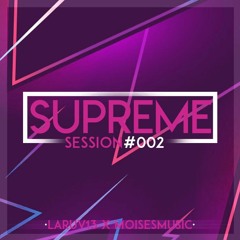 🎧Moises Music & Laruv13🎧 - Supreme Session #002