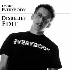 Logic - Everybody (Disbelief Edit)