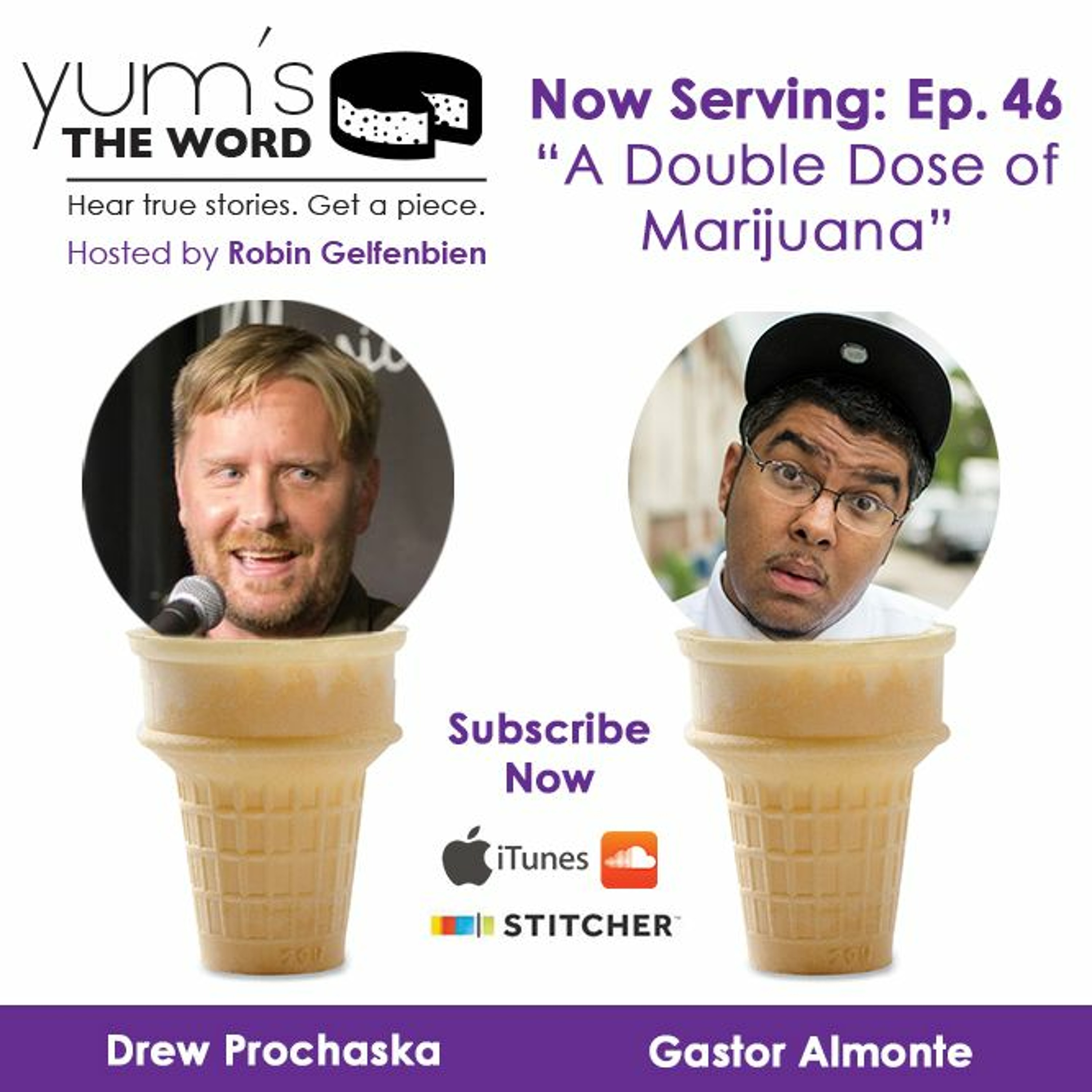 "A Double Dose of Marijuana" with Gastor Almonte, Drew Prochaska & Auntie - Ep. 46