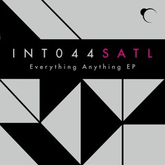 Satl - Everything Anything EP - OUT NOW